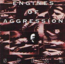 Engines Of Aggression : Speak